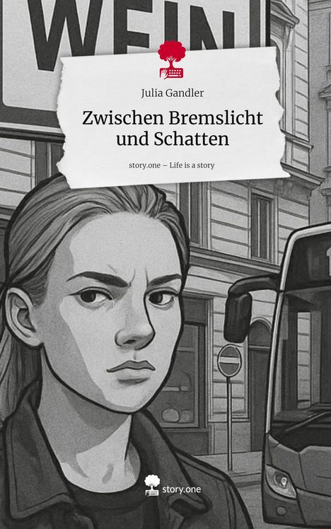 Julia Gandler: Zwischen Bremslicht und Schatten. Life is a Story - story.one, Buch