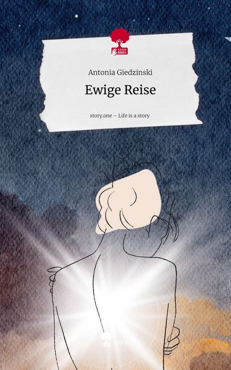 Antonia Giedzinski: Ewige Reise. Life is a Story - story.one, Buch