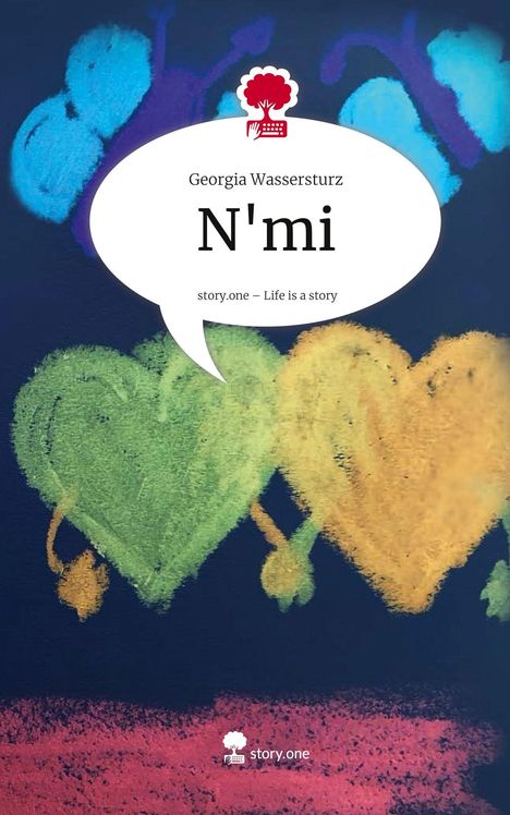 Georgia Wassersturz: N'mi. Life is a Story - story.one, Buch