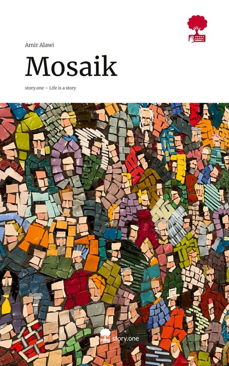 Amir Alawi: Mosaik. Life is a Story - story.one, Buch