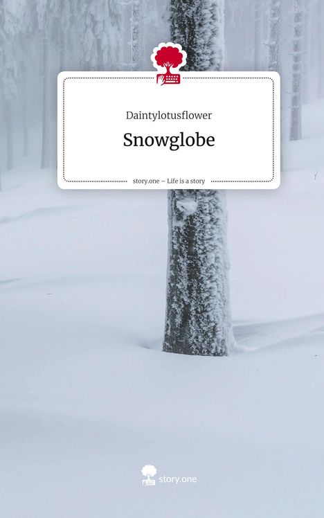 Daintylotusflower: Snowglobe. Life is a Story - story.one, Buch