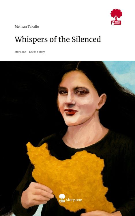 Mehran Takallo: Whispers of the Silenced. Life is a Story - story.one, Buch