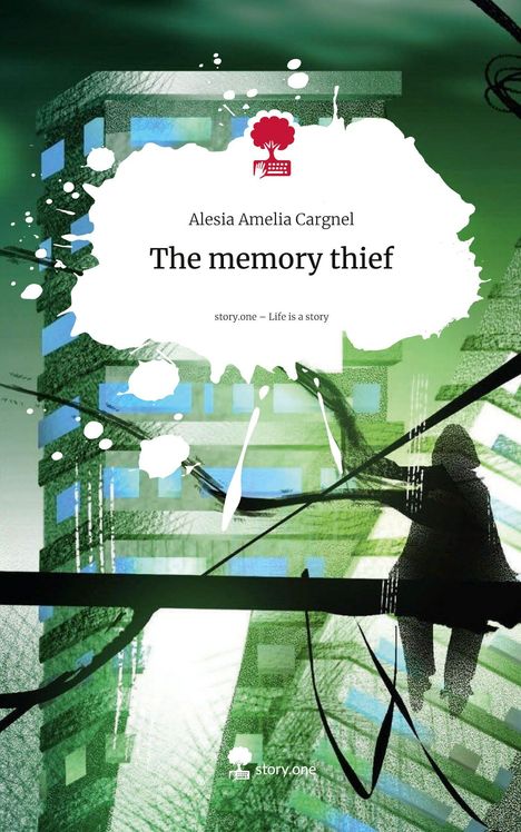 Alesia Amelia Cargnel: The memory thief. Life is a Story - story.one, Buch