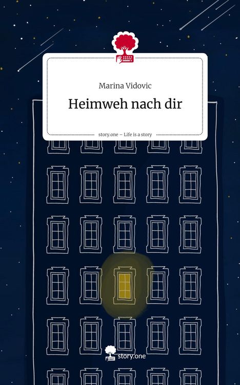 Marina Vidovic: Heimweh nach dir. Life is a Story - story.one, Buch