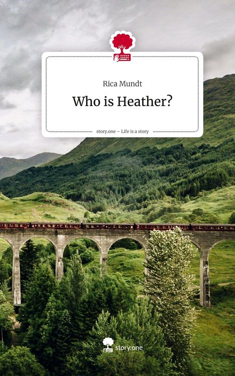Rica Mundt: Who is Heather?. Life is a Story - story.one, Buch