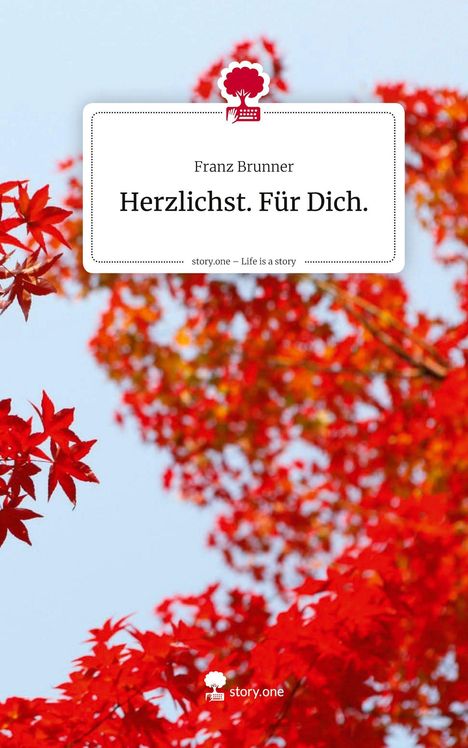 „Franz Brunner. Herzlichst. Für Dich.“ Roter Ahorn im Hintergrund. Logo mit Baum und Tastatur oben zentriert.