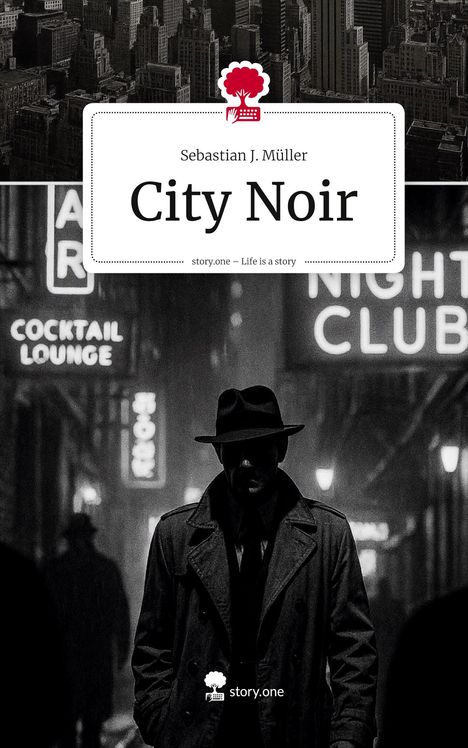 Titel: "City Noir" von Sebastian J. Müller. Nachtclub-Szenerie, dunkler Anzug, Hut, Lichter, mysteriöse Stimmung.