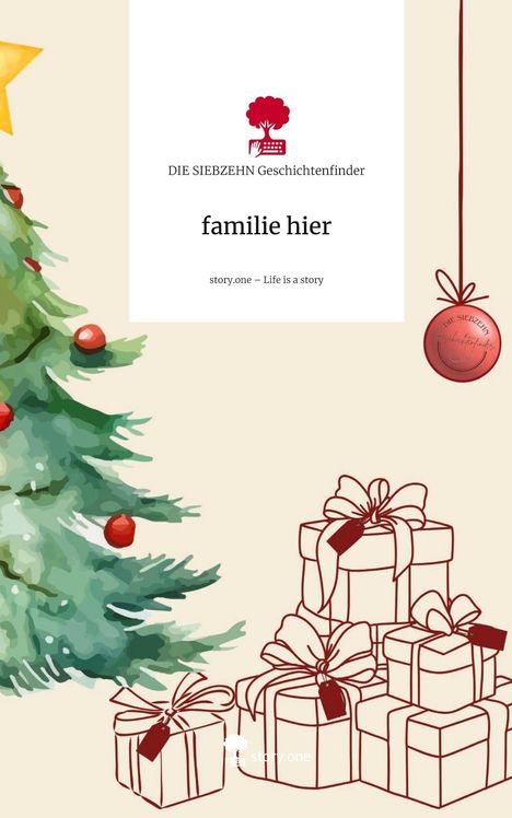 Logo mit Baum und Tastatur, Text: "DIE SIEBZEHN Geschichtenfinder. familie hier. story.one – Life is a story." Weihnachtliches Motiv.