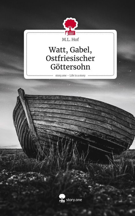 Titel: "Watt, Gabel, Ostfriesischer Göttersohn", darunter altes Boot auf Land in Schwarz-Weiß. Logo: roter Baum über Tastatur.