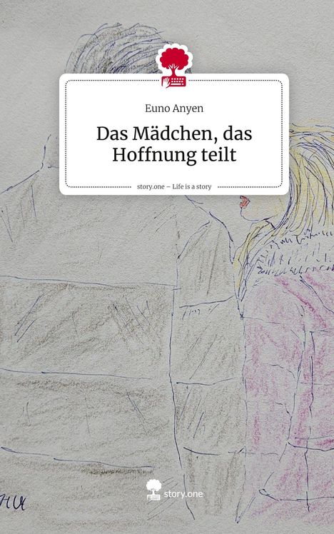 Titel: "Das Mädchen, das Hoffnung teilt". Illustration zweier Personen, die sich zuwenden. Unten ein rotes Baum-Logo.