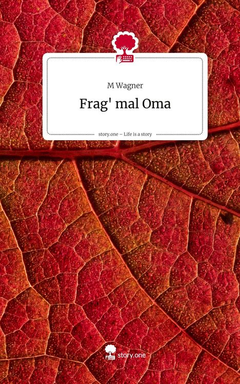 "Frag' mal Oma" von M Wagner, begleitet von einer detaillierten roten Blattstruktur. Logo: Baum mit Tastatur.