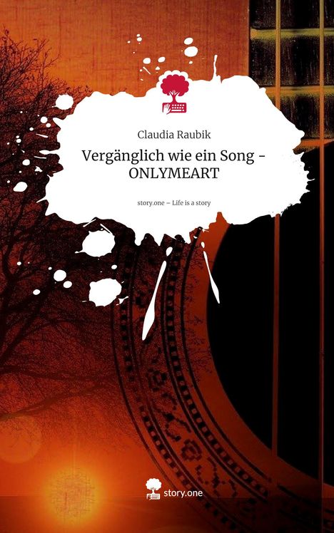 "Vergänglich wie ein Song – ONLYMEART" von Claudia Raubik. Ein oranger Himmel mit Baum und Sonnenmotiv.