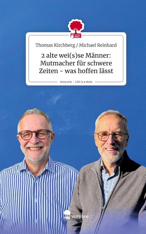 Text: "2 alte wei(s)e Männer: Mutmacher für schwere Zeiten - was hoffen lässt". Zwei lächelnde Männer auf blauem Hintergrund.