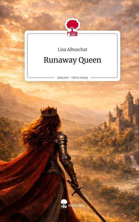 „Runaway Queen“ von Lisa Albuchat, story.one. Eine Person in Rüstung blickt auf ein Schloss in malerischer Landschaft.