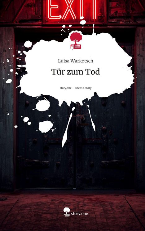 "EXIT" in rotem Neonlicht, darunter ein verriegeltes Holztor. Text: "Luisa Warkotsch, Tür zum Tod."