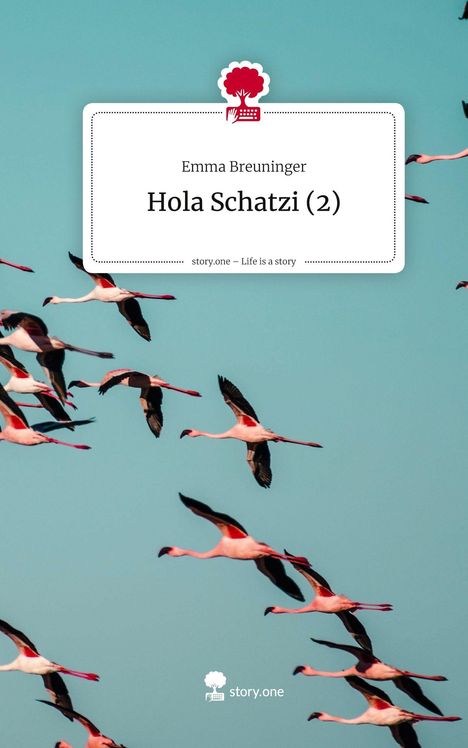 Emma Breuninger, Hola Schatzi (2). Viele Flamingos fliegen am blauen Himmel. Oben ein rotes Baum-Logo.