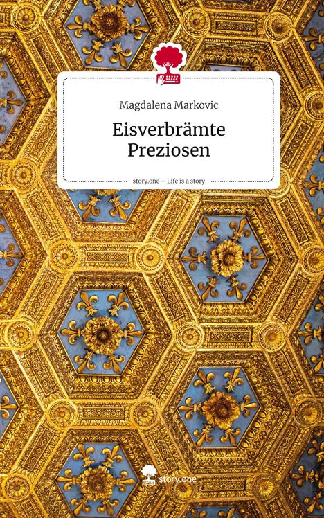 Oben: "Eisverbrämte Preziosen", darunter: "Magdalena Markovic". Goldene Ornamente auf blauem Hintergrund.