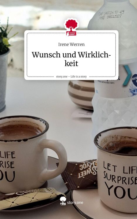 Titel: Wunsch und Wirklichkeit. Szene mit zwei Kaffeetassen und Schokoriegel auf einem Tisch. 