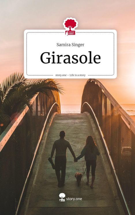 Text: "Samira Singer: Girasole. story.one – Life is a story."  
Zwei Personen gehen bei Sonnenuntergang mit einem Hund.