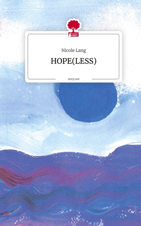 Text: "Nicole Lang HOPE(LESS) story.one". Illustration mit einem blauen Hintergrund und einer zentralen Form.