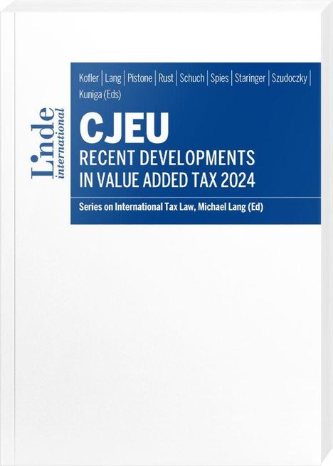 Titel der Publikation: "CJEU Recent Developments in Value Added Tax 2024", Herausgeber: Kofler et al.