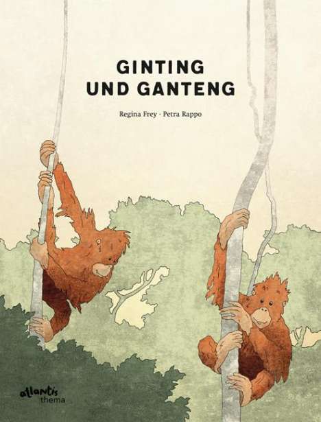 Regina Frey: Ginting und Ganteng, Buch