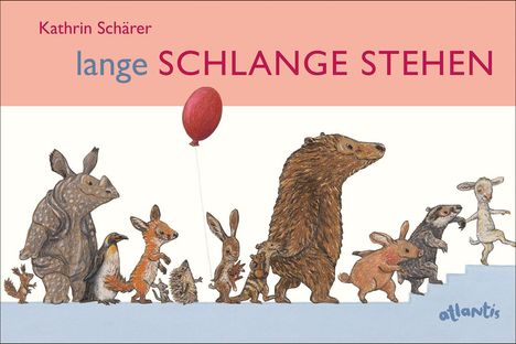 Der Text lautet: "Kathrin Schärer lange SCHLANGE STEHEN". Eine Illustration zeigt Tiere in einer Reihe, eines hält einen roten Ballon.