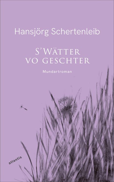 Hansjörg Schertenleib: S'Wätter vo geschter, Buch