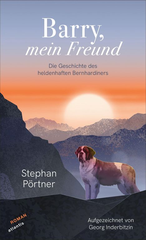 "Barry, mein Freund. Die Geschichte des heldenhaften Bernhardiners." Illustration mit Sonnenuntergang und einem Bernhardiner.