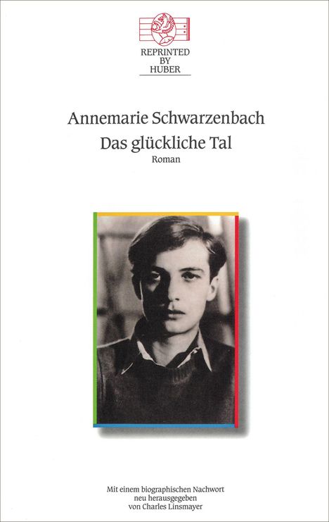 Annemarie Schwarzenbach: Das glückliche Tal. Roman. Schwarzweißfoto einer Person in schlichtem Rahmen.