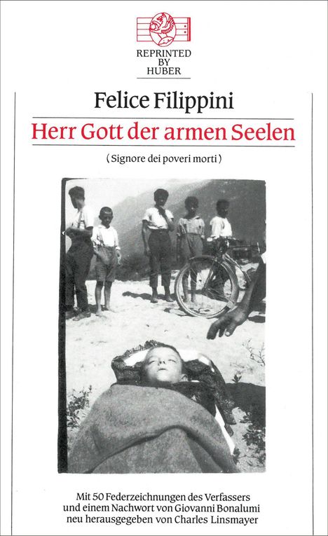 "Felice Filippini. Herr Gott der armen Seelen. (Signore dei poveri morti). Schwarz-Weiß-Foto mit mehreren Personen."
