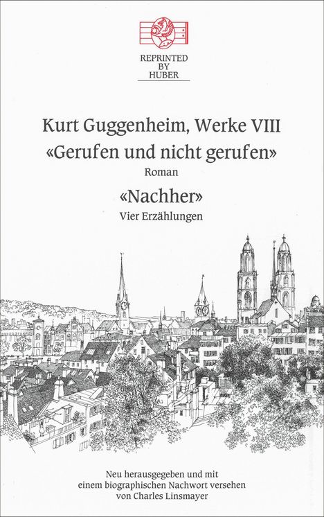„Kurt Guggenheim, Werke VIII: Gerufen und nicht gerufen, Roman. Nachher, Vier Erzählungen.“ Zeichnung einer Stadtansicht mit Türmen.