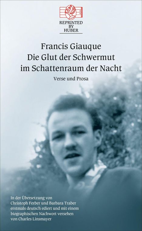 Reprinted by Huber. Francis Giauque, Die Glut der Schwermut, im Schattenraum der Nacht. Unscharfes Foto eines Mannes.