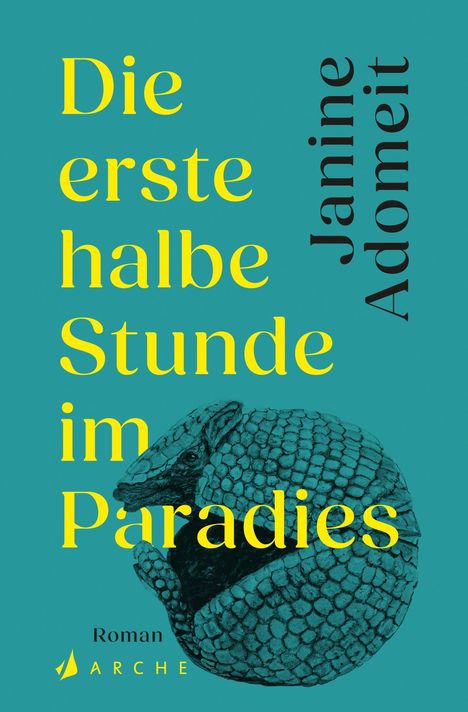 „Die erste halbe Stunde im Paradies“ von Janine Adomeit. Illustration eines zusammengerollten Gürteltiers.