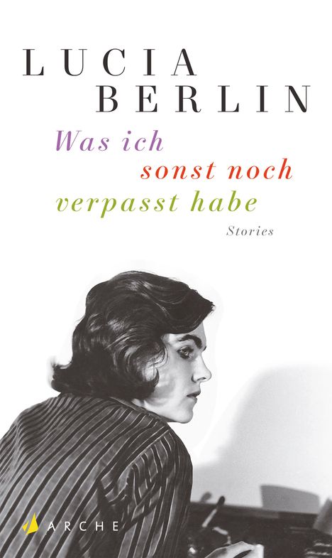 Lucia Berlin: Was ich sonst noch verpasst habe, Buch