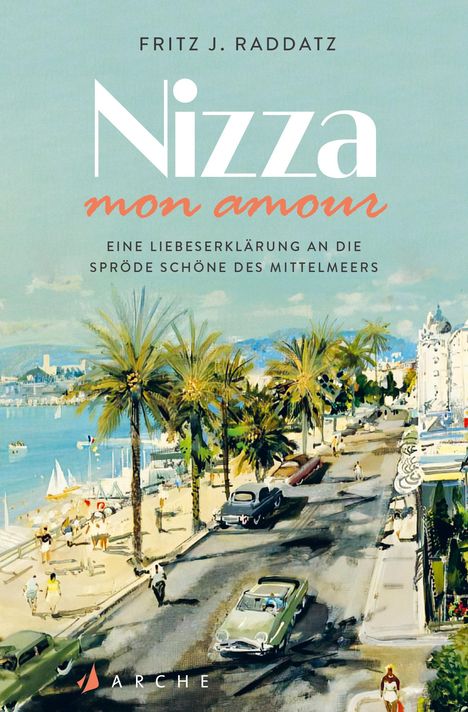 Fritz J. Raddatz: Nizza - mon amour, Buch