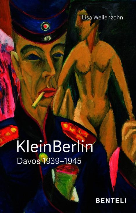 Lisa Wellenzohn: KleinBerlin. Davos 1939-1945, Buch