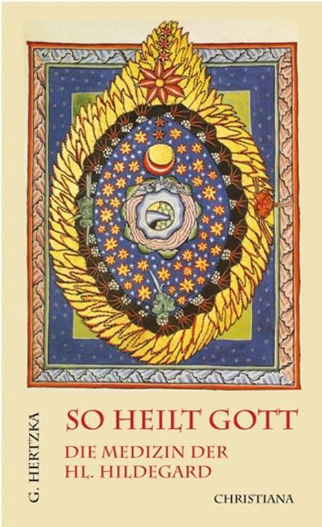 Gottfried Hertzka: So heilt Gott, Buch