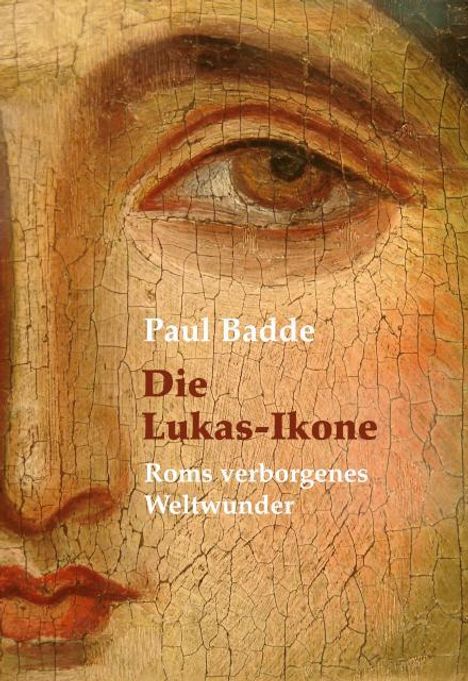 Paul Badde: Die Lukas-Ikone, Buch