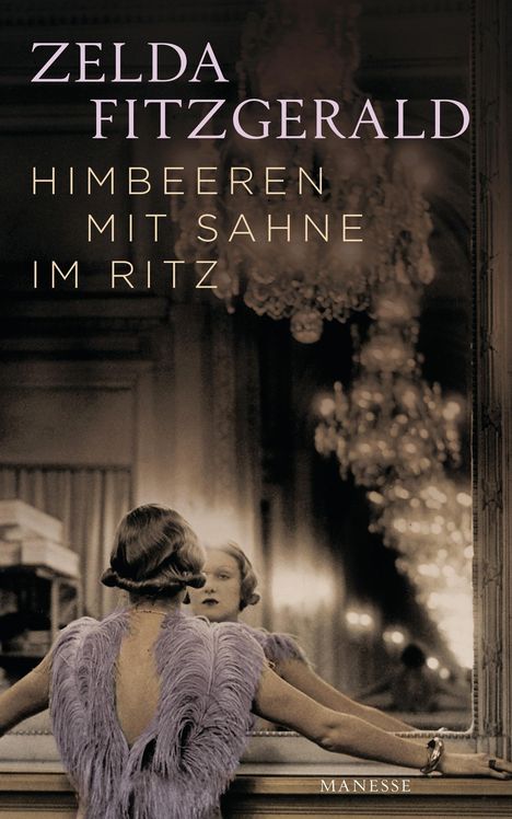 Zelda Fitzgerald: Himbeeren mit Sahne im Ritz, Buch