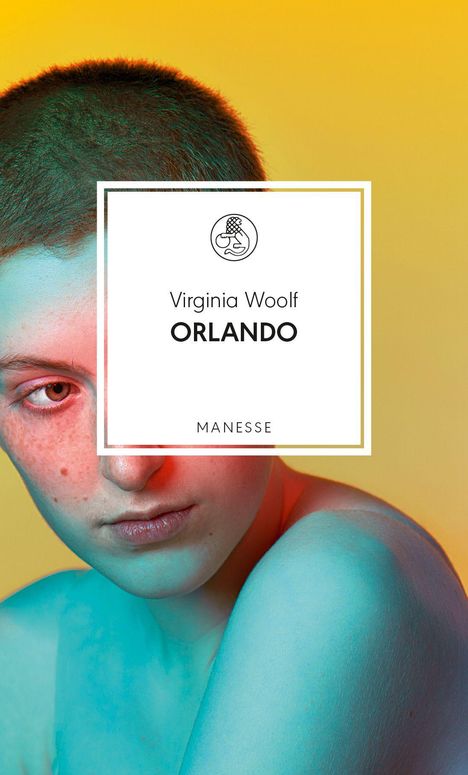 "Virginia Woolf ORLANDO" und "MANESSE" sind im Text zu sehen. Stilvolle Farbaufnahme eines androgynen Gesichts in Blau und Gelb.