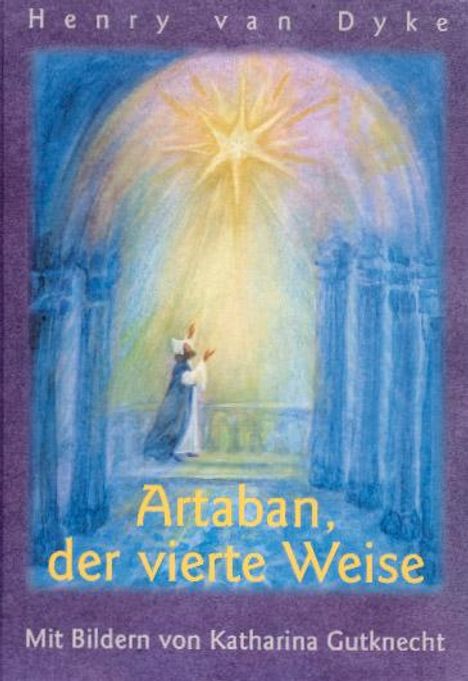 Henry van Dyke: Artaban, der vierte Weise, Buch