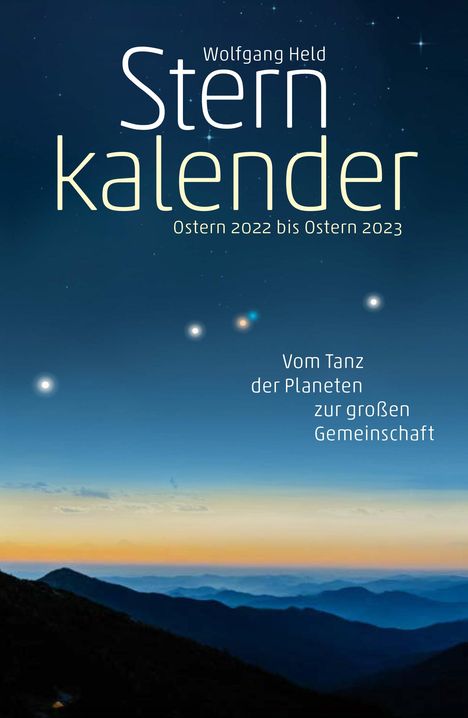 Wolfgang Held: Held, W: Sternkalender Ostern 2022 bis Ostern 2023, Buch