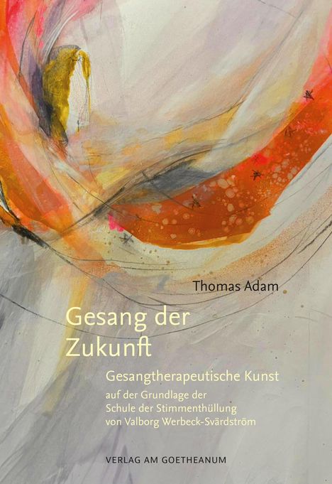 Thomas Adam: Gesang der Zukunft, Buch
