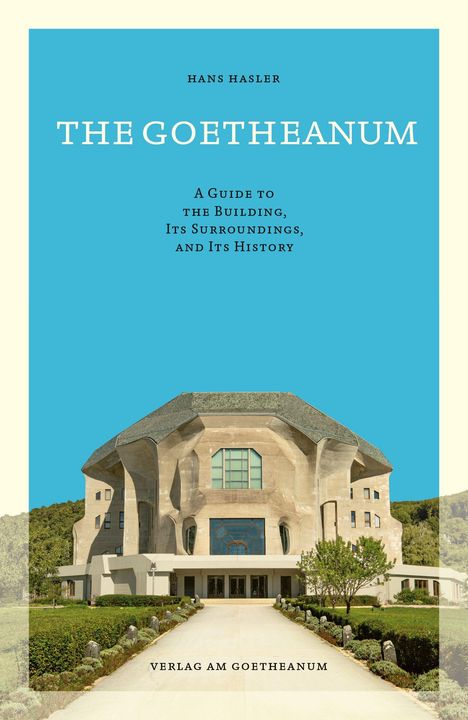 Hans Hasler: The Goetheanum, Buch