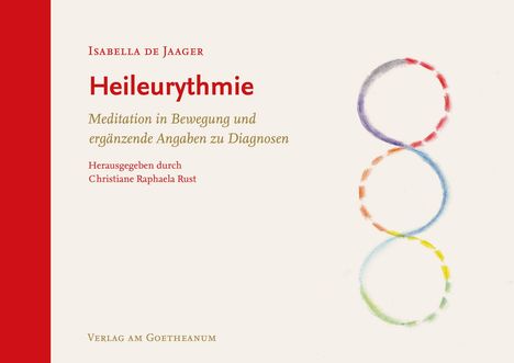 Titel: Heileurythmie, Untertitel: Meditation in Bewegung und ergänzende Angaben zu Diagnosen. Rechte Seite: Bunte Kreise.
