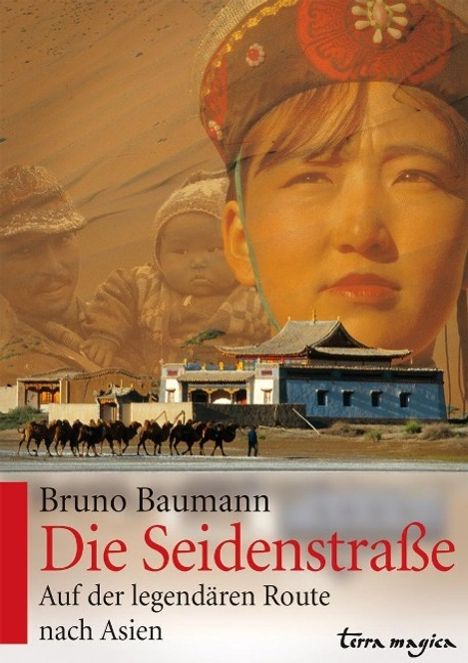 Bruno Baumann: Die Seidenstraße, Buch