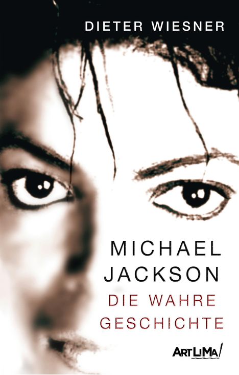 Dieter Wiesner: Michael Jackson - Die wahre Geschichte, Buch