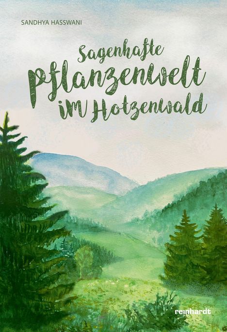Oben: "Sandhya Hasswani". Groß: "Sagenhafte Pflanzenwelt im Hotzenwald". Darunter: ein grünes, malerisches Waldpanorama.