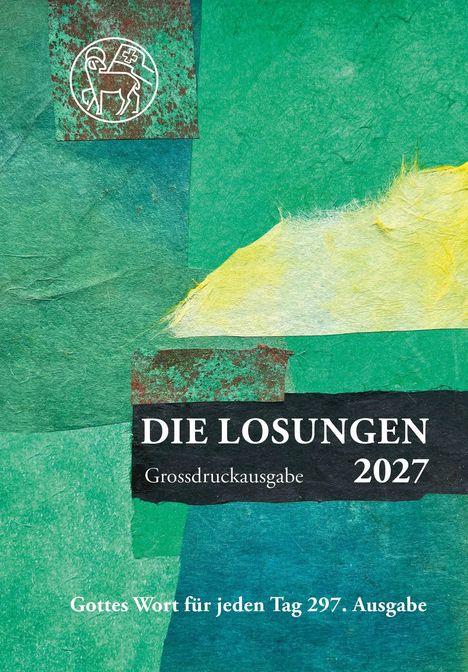 "Die Losungen 2027, Großdruckausgabe. Gottes Wort für jeden Tag 297. Ausgabe." Grüne, gelbe und blaue Texturen. Logo mit Lamm.